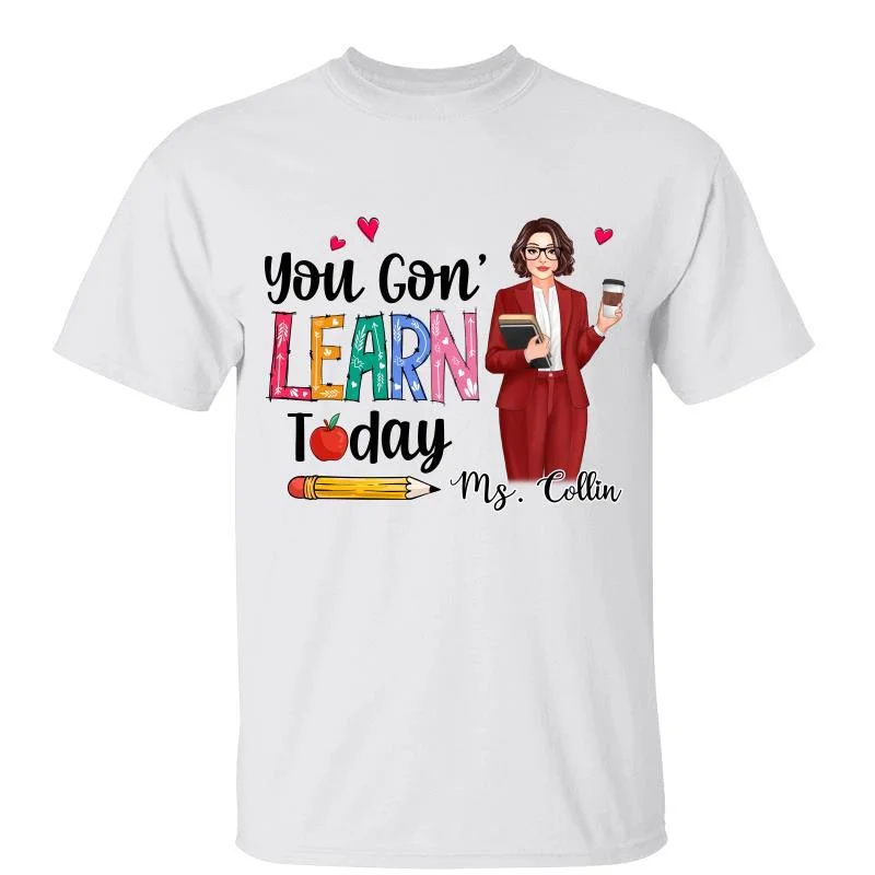 Women's Boho T-Shirts-Pretty Teacher You Gon‘ Learn Personalized Shirt