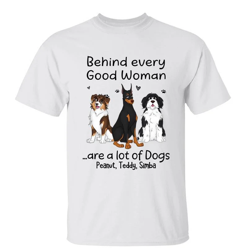 Women's Crew Neck T-Shirts-Behind Good Woman Are Cute Sitting Dogs Personalized Shirt