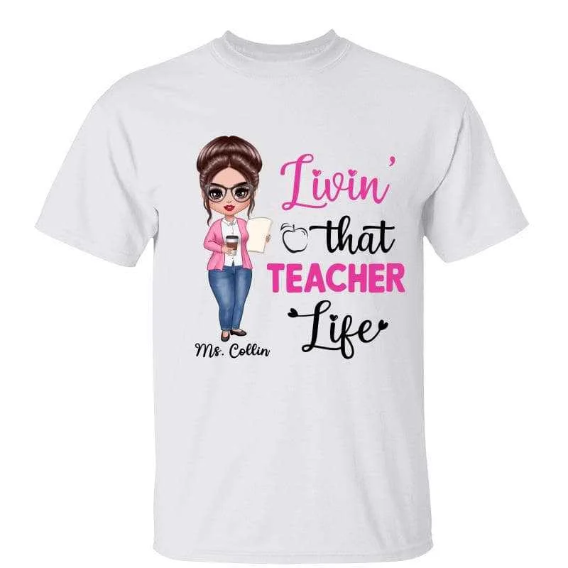 Women's Artistic T-Shirts-Livin‘ That Teacher Life Doll Teacher Personalized Shirt